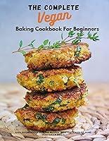 Algopix Similar Product 19 - The Complete Vegan Baking Cookbook For