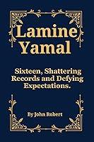 Algopix Similar Product 7 - LAMINE YAMAL  Sixteen Shattering