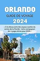 Algopix Similar Product 13 - ORLANDO GUIDE DE VOYAGE 2024   la