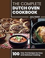 Algopix Similar Product 20 - The Complete Dutch Oven Cookbook 100