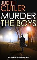 Algopix Similar Product 17 - MURDER THE BOYS a gripping crime