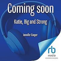 Algopix Similar Product 2 - Katie Big and Strong The True Story