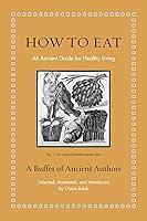 Algopix Similar Product 14 - How to Eat An Ancient Guide for