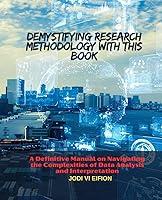 Algopix Similar Product 10 - Demystifying Research Methodology with