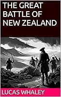 Algopix Similar Product 2 - THE GREAT BATTLE OF NEW ZEALAND