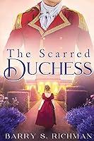 Algopix Similar Product 13 - The Scarred Duchess A Saga Based on