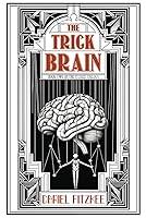 Algopix Similar Product 15 - The Trick Brain (The Fitzkee Trilogy)