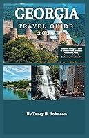 Algopix Similar Product 6 - GEORGIA TRAVEL GUIDE 2024 Unveiling