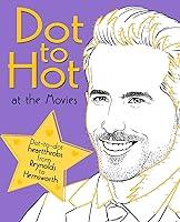 Algopix Similar Product 9 - Dot to Hot at the Movies