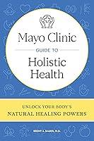 Algopix Similar Product 16 - Mayo Clinic Guide to Holistic Health