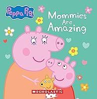 Algopix Similar Product 18 - Mommies are Amazing (Peppa Pig)