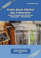 Algopix Similar Product 8 - Krebs durch Alkohol das Krebsrisiko