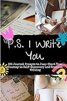 Algopix Similar Product 5 - P S I Write You 365 Journal Prompts