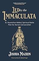 Algopix Similar Product 17 - Led by the Immaculata St Maximilian