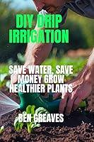 Algopix Similar Product 3 - DIY Drip Irrigation Save WaterSave