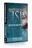 Algopix Similar Product 15 - Imprisoned with ISIS Faith in the Face