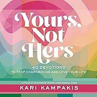 Algopix Similar Product 11 - Yours Not Hers 40 Devotions to Stop