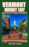 Algopix Similar Product 3 - VERMONT BUCKET LIST ADVENTURE GUIDE