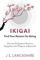 Algopix Similar Product 8 - Ikigai Find Your Reason for Being