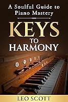 Algopix Similar Product 5 - Keys To Harmony A Soulful Guide to