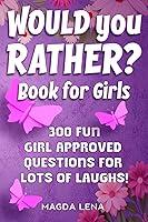 Algopix Similar Product 19 - Would You Rather  Book for Girls 300