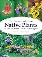 Algopix Similar Product 12 - The Gardeners Guide to Native Plants