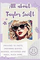 Algopix Similar Product 8 - All About Taylor Swift Includes 70