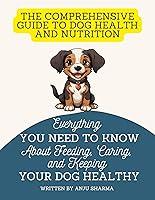 Algopix Similar Product 6 - The Comprehensive Guide to Dog Health