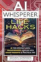 Algopix Similar Product 13 - The AI Whisperer Life Hacks AI for