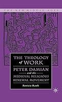 Algopix Similar Product 11 - Medieval Theology of Work Peter Damian