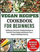 Algopix Similar Product 5 - VEGAN RECIPE COOKBOOK FOR BEGINNERS