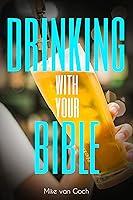 Algopix Similar Product 6 - Drinking With Your Bible