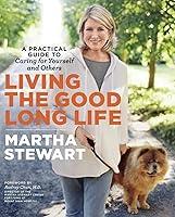 Algopix Similar Product 6 - Living the Good Long Life A Practical