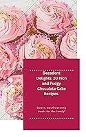 Algopix Similar Product 17 - Decadent Delights 20 Rich and Fudgy