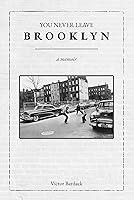 Algopix Similar Product 5 - You Never Leave Brooklyn A Memoir by