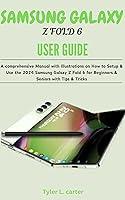 Algopix Similar Product 11 - Samsung Galaxy Z Fold 6 User Guide A