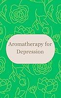 Algopix Similar Product 4 - Aromatherapy for Depression