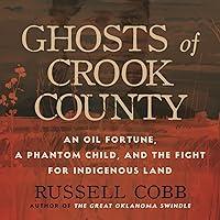 Algopix Similar Product 14 - Ghosts of Crook County An Oil Fortune