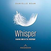 Algopix Similar Product 4 - Whisper: Finding God in the Everyday