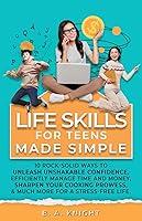 Algopix Similar Product 17 - Life Skills for Teens Made Simple 10