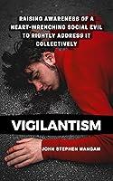 Algopix Similar Product 19 - Vigilantism Raising awareness of