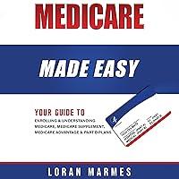 Algopix Similar Product 17 - Medicare Made Easy Your Guide to