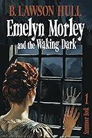 Algopix Similar Product 7 - Emelyn Morley and the Waking Dark