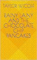 Algopix Similar Product 19 - Rainy Lainy and The Chocolate Chip