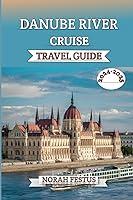 Algopix Similar Product 15 - Danube River Cruise Travel Guide 2024 