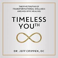 Algopix Similar Product 5 - Timeless Youth The Five Truths of