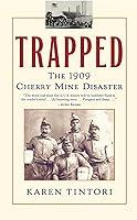 Algopix Similar Product 4 - Trapped: The 1909 Cherry Mine Disaster