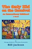 Algopix Similar Product 5 - The Only Kid on the Carnival An