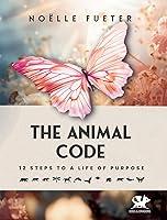 Algopix Similar Product 15 - The Animal Code 12 Steps to a Life of