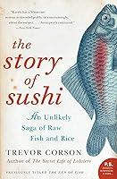Algopix Similar Product 14 - The Story of Sushi An Unlikely Saga of